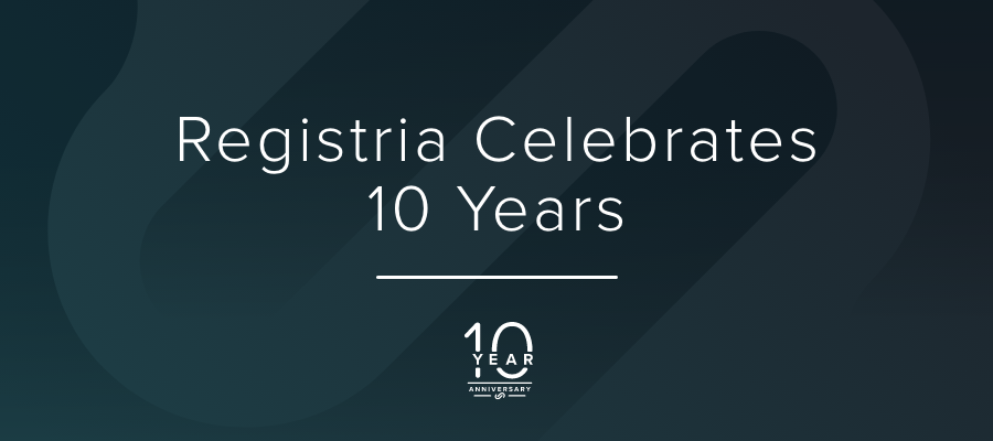 Registria Celebrates 10 Year Anniversary 